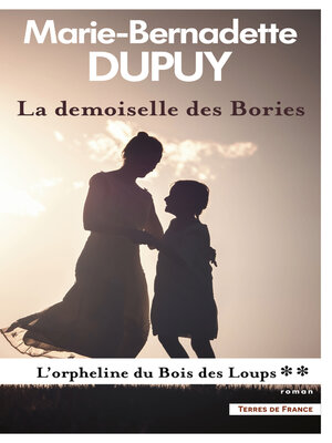 cover image of La Demoiselle des Bories--L'Orpheline du bois des Loups, tome 2